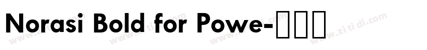 Norasi Bold for Powe字体转换